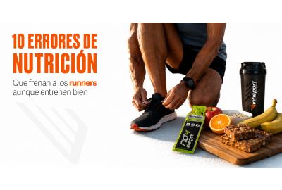 10 ERRORES DE NUTRICIÓN QUE FRENAN A LOS RUNNERS AUNQUE ENTRENEN BIEN