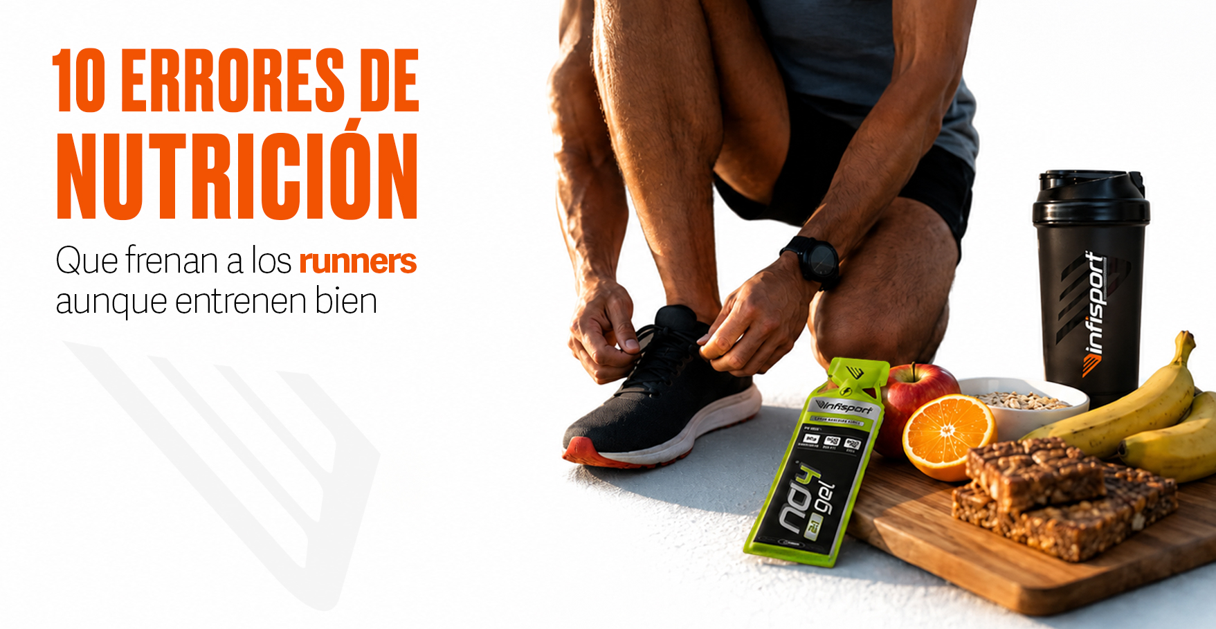 10 ERRORES DE NUTRICIÓN QUE FRENAN A LOS RUNNERS AUNQUE ENTRENEN BIEN